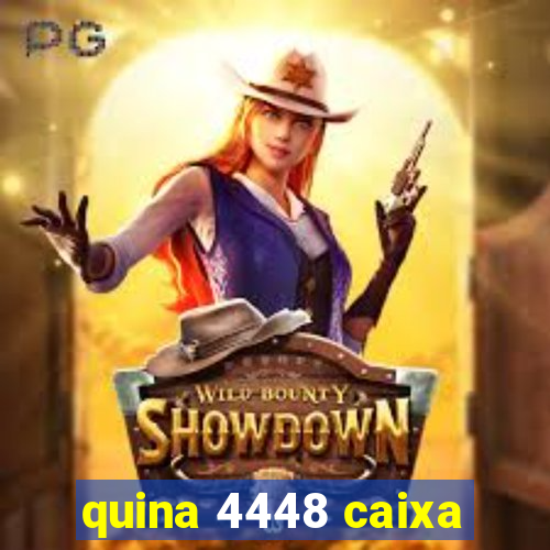 quina 4448 caixa