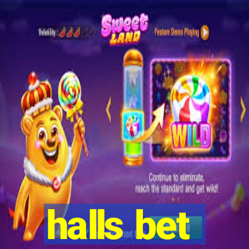 halls bet