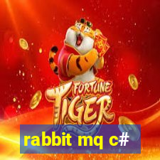 rabbit mq c#