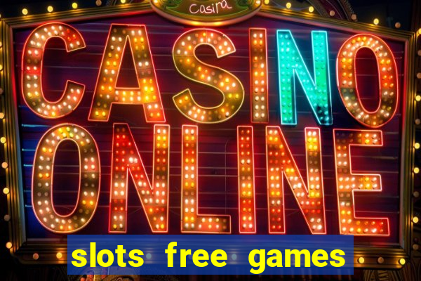 slots free games no download