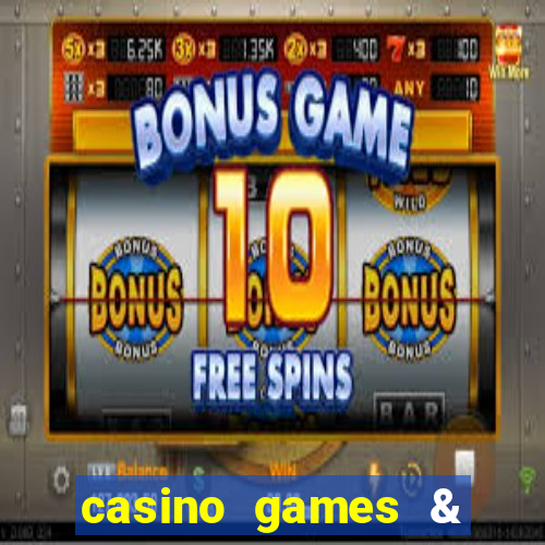 casino games & casino slot games - gambling