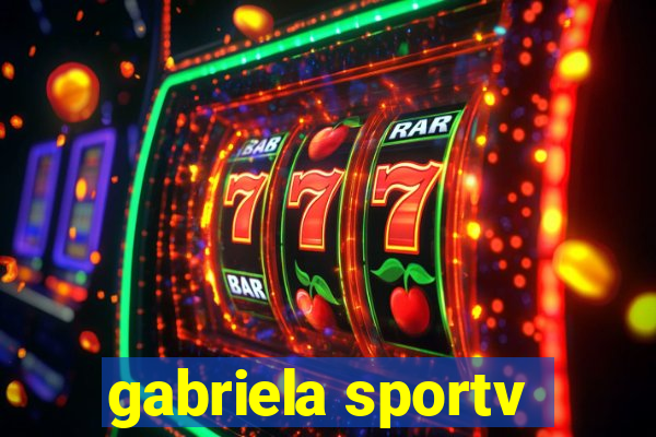 gabriela sportv