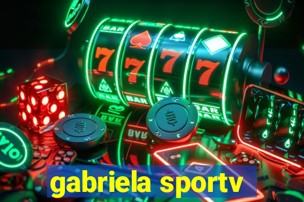 gabriela sportv