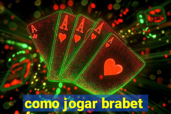 como jogar brabet