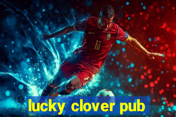 lucky clover pub