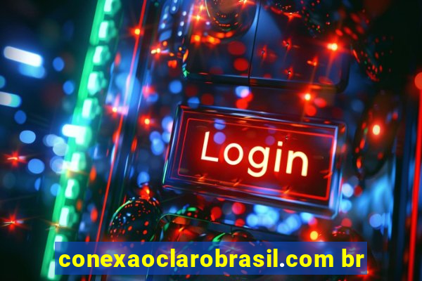 conexaoclarobrasil.com br