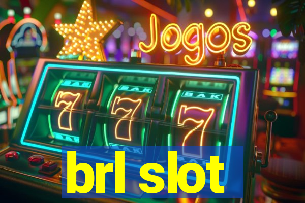 brl slot