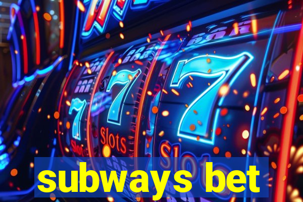 subways bet