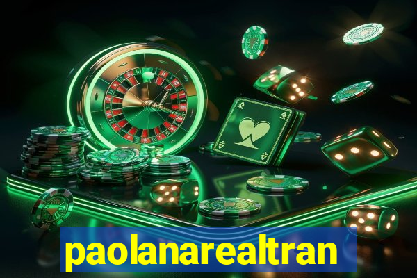 paolanarealtrans