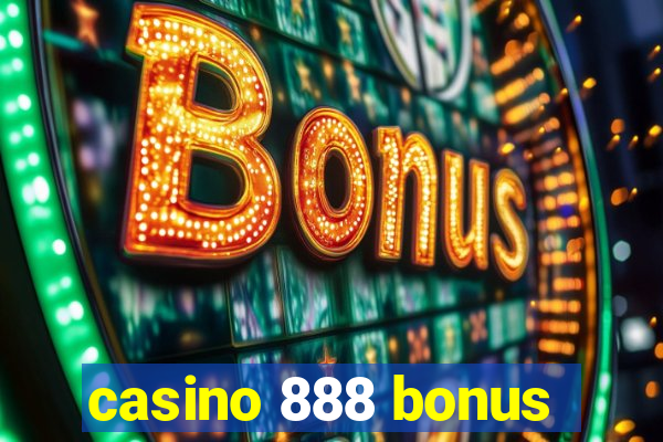 casino 888 bonus