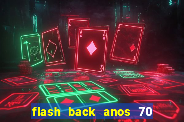 flash back anos 70 80 90 internacional download