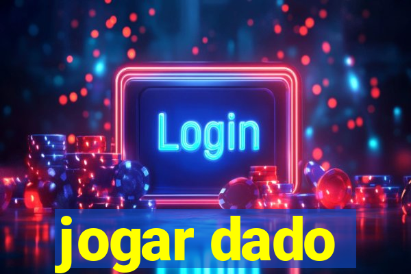 jogar dado