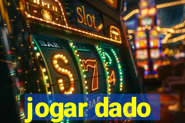 jogar dado