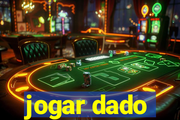 jogar dado