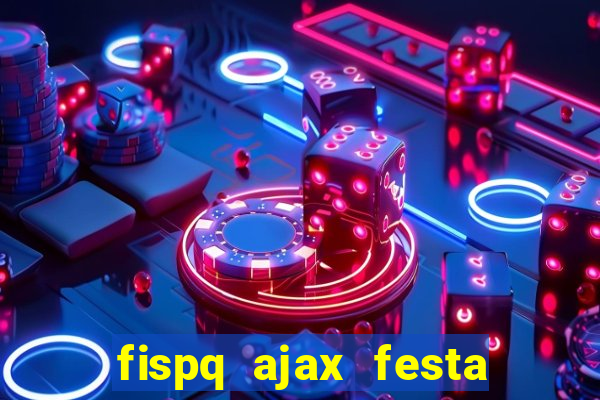 fispq ajax festa das flores