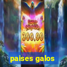 paises galos