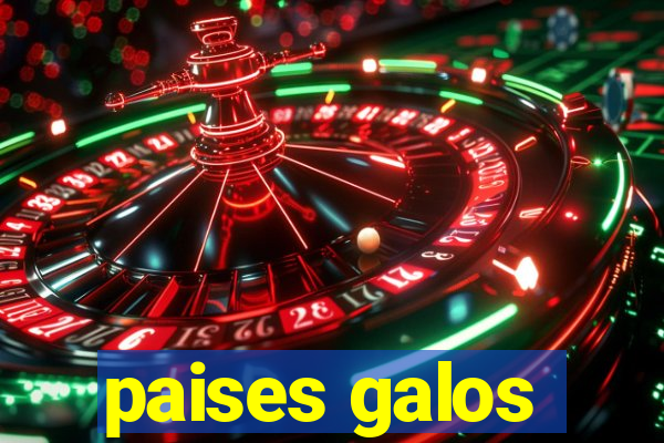 paises galos