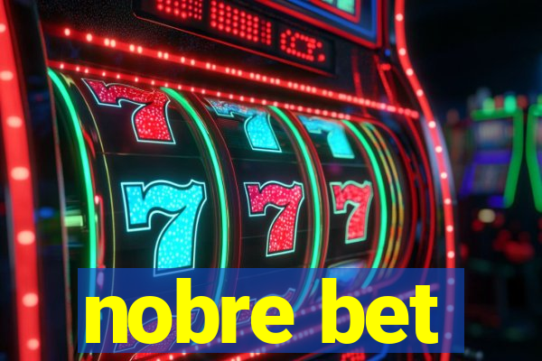 nobre bet