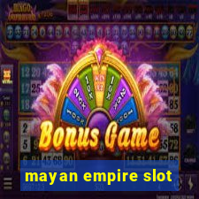 mayan empire slot