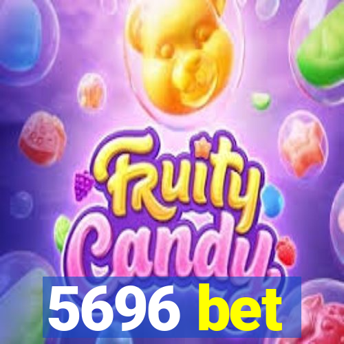 5696 bet