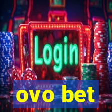 ovo bet