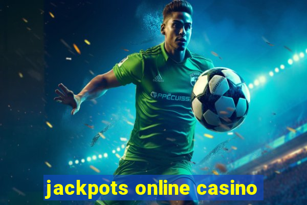 jackpots online casino