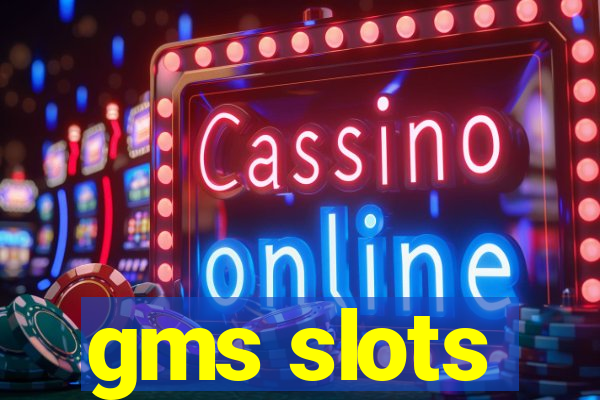 gms slots