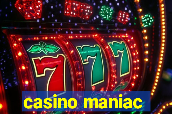 casino maniac