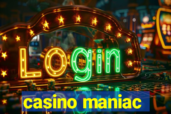 casino maniac