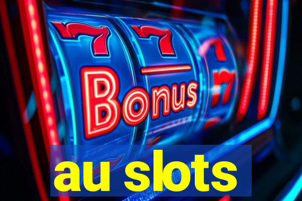 au slots