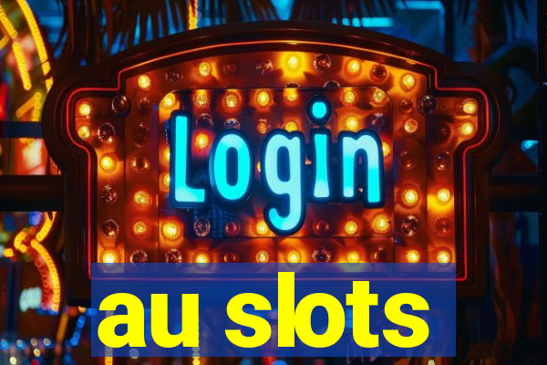 au slots