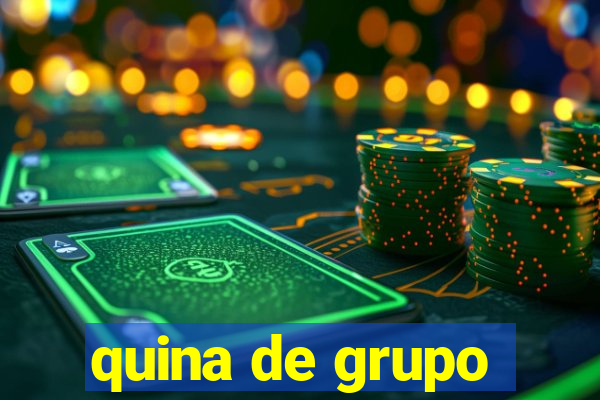 quina de grupo