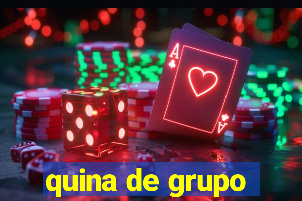 quina de grupo