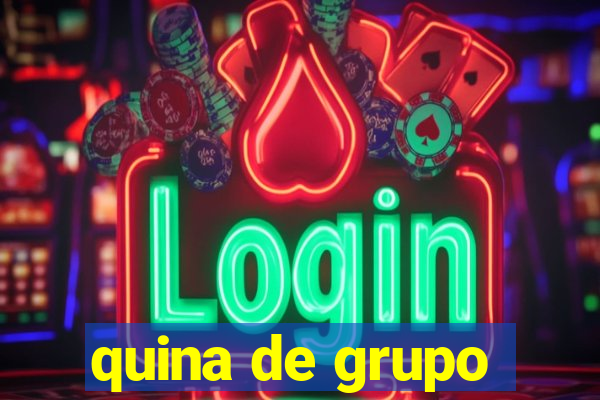 quina de grupo