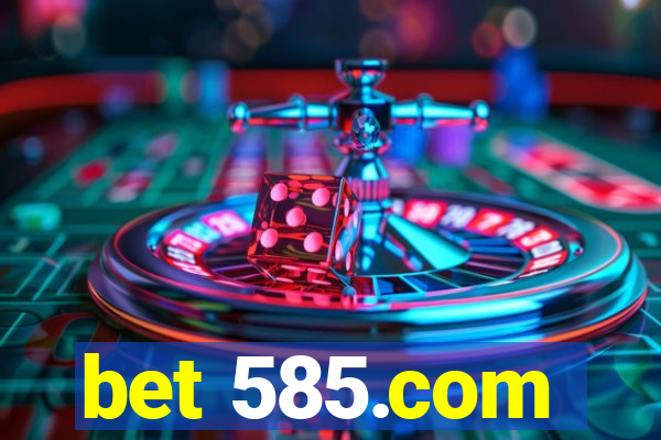 bet 585.com