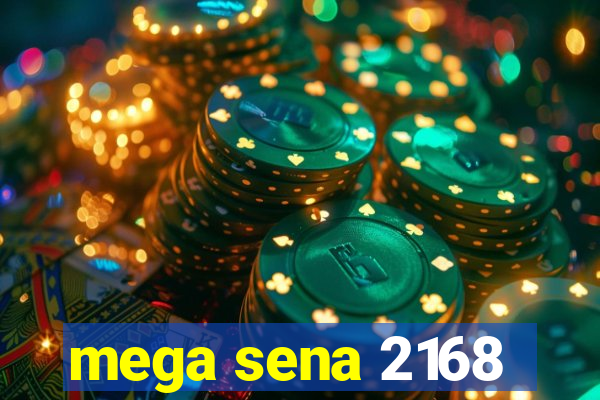 mega sena 2168