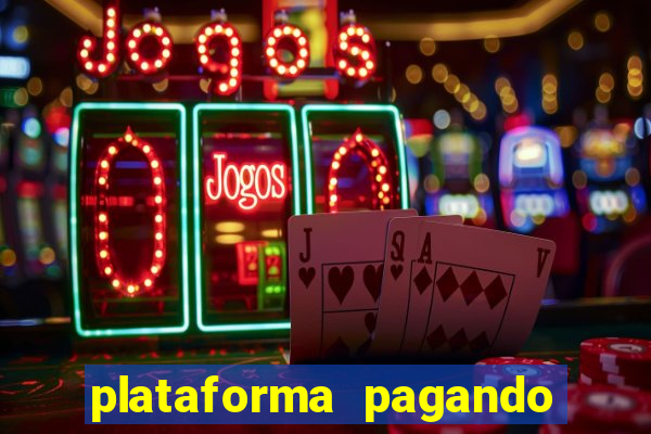 plataforma pagando bem fortune tiger