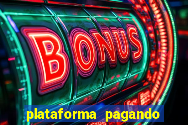 plataforma pagando bem fortune tiger