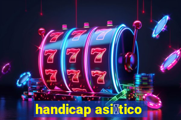 handicap asi谩tico