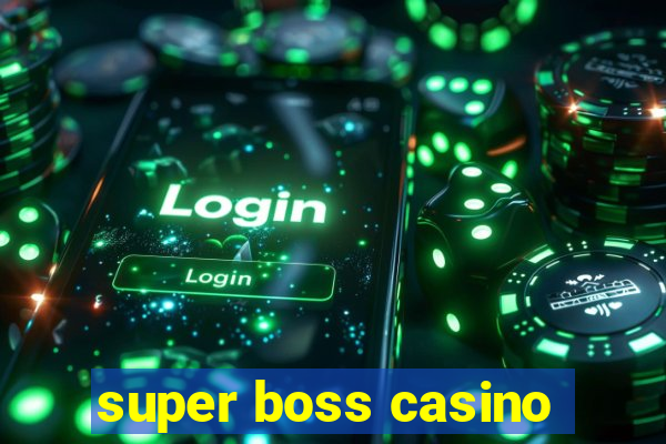 super boss casino