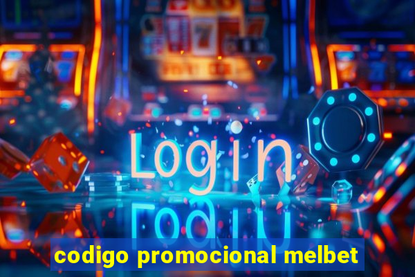 codigo promocional melbet