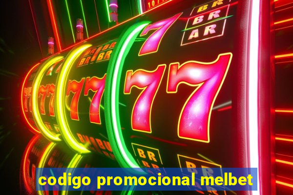 codigo promocional melbet