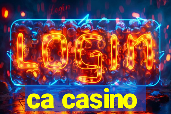 ca casino