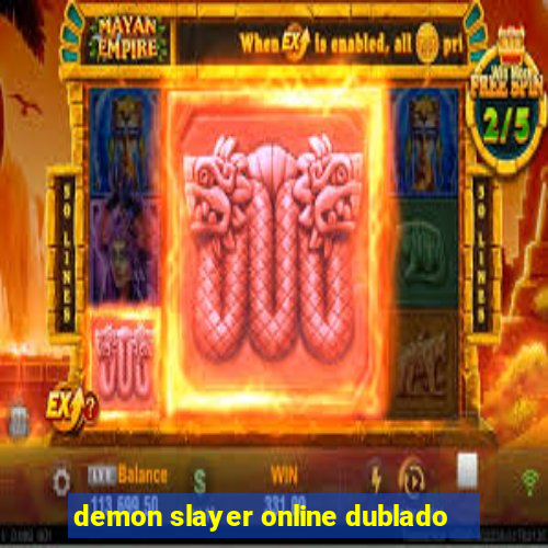 demon slayer online dublado