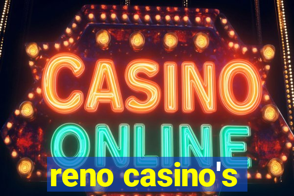 reno casino's