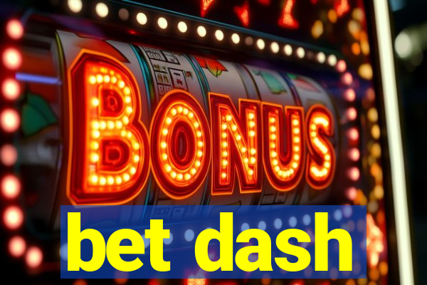 bet dash