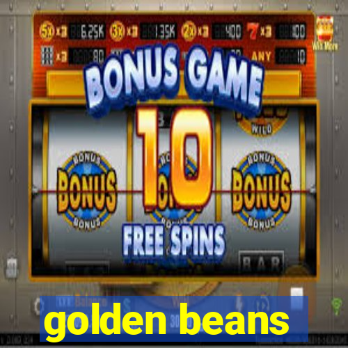 golden beans