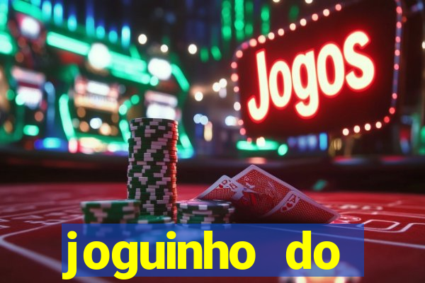 joguinho do tigrinho que ganha dinheiro