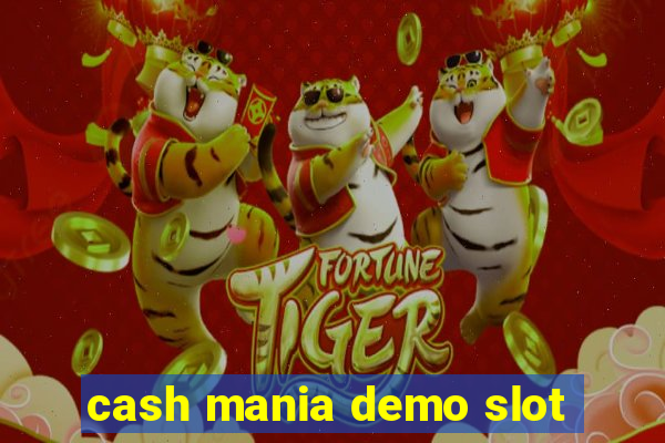 cash mania demo slot