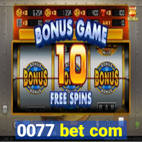 0077 bet com